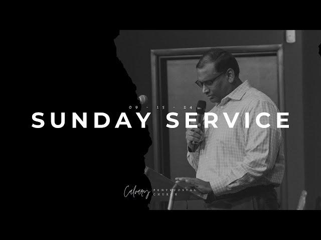 Calvary Pentecostal Church - Sunday Service 09/15/2024