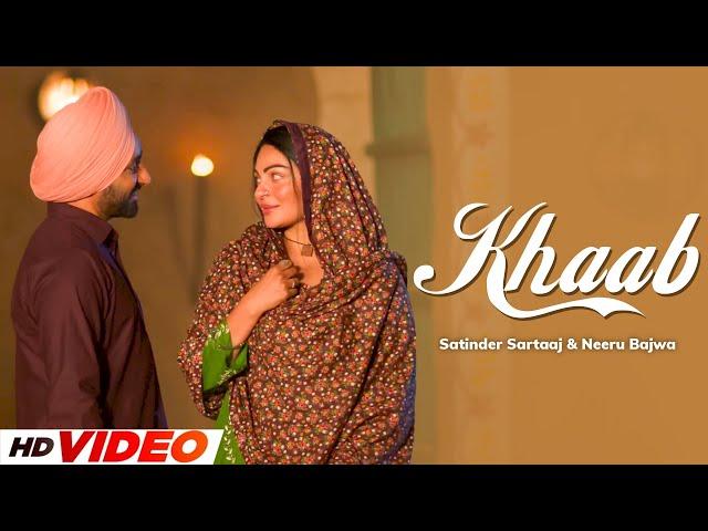 Khaab (HD Video) |  Satinder Sartaaj | Neeru Bajwa | Shayar | New Punjabi Songs 2024 | Punajbi Gaane