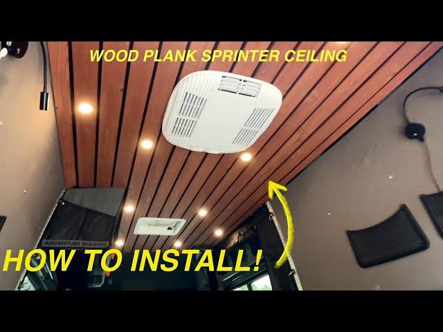 How To Install a Wood Plank Ceiling in a Sprinter!  Nomaddict Sprinter Build