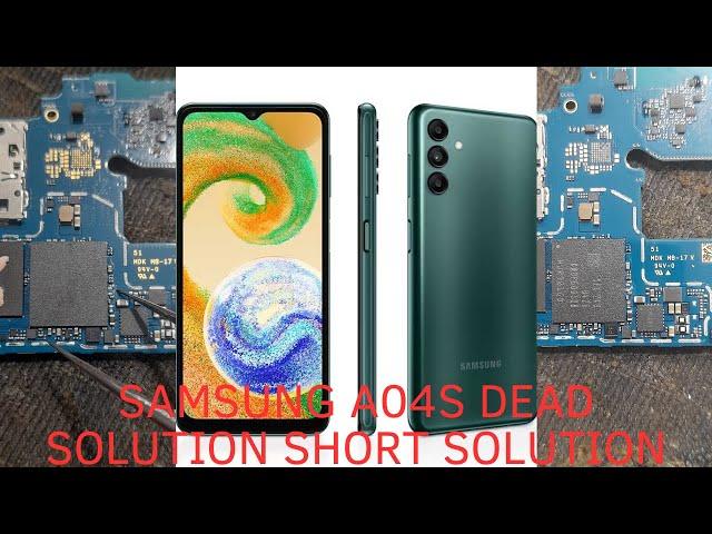 Samsung Galaxy A04s dead Solution (SM-A047F) Short Solution / No Power 100% Done