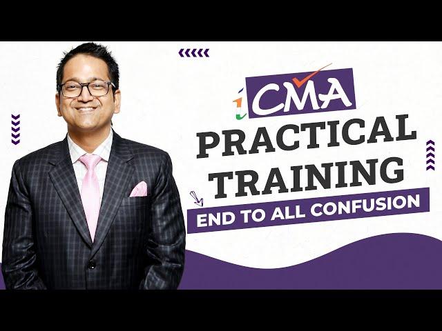 All About CMA Practical Training | Duration, Eligibility, Stipend, Firm or Industry, Exemption