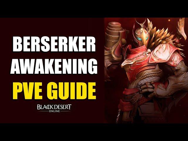 Berserker Awakening PVE GUIDE | Black Desert Online