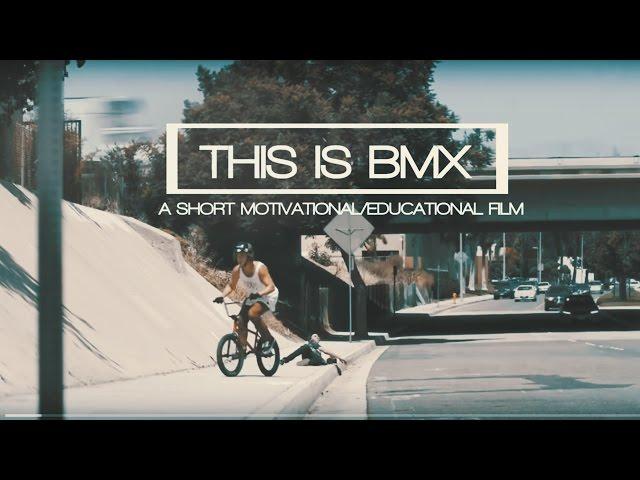 PEOPLE ARE AMAZING 2016 - THIS IS BMX Short Film