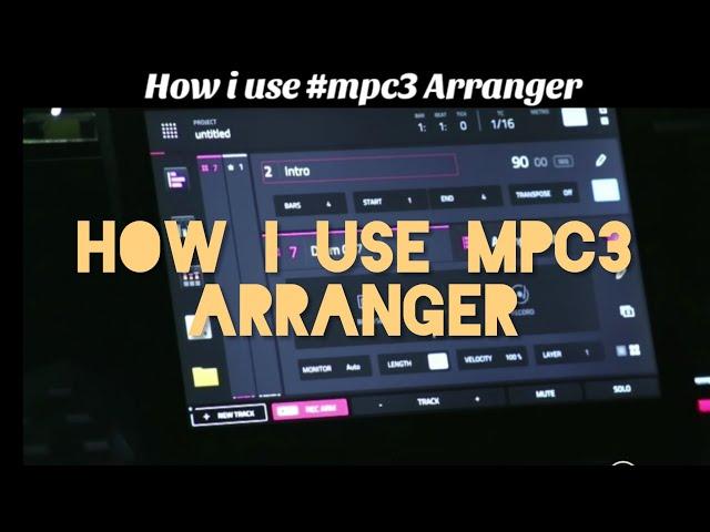 How I use #mpc3 Arranger