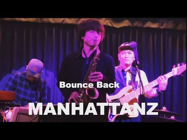 Bounce Back - MANHATTANZ Live at TIME MACHINE Ogikubo 12.16.2021