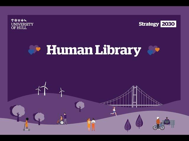 The University of Hull Human Living Library Introduction