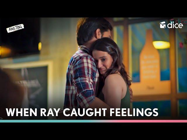 Dice Media | When Ray Caught Feelings | Adulting ft. Yashaswini Dayama, Aisha Ahmed