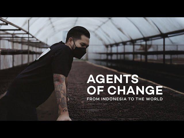 Agents of Change: From Indonesia to the world. A coffee documentary