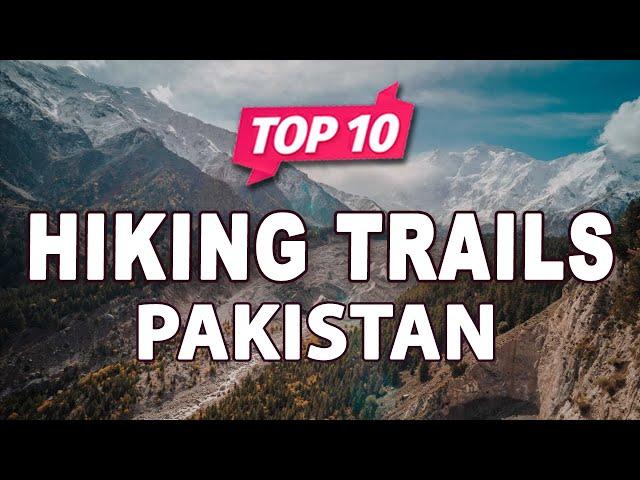 Top 10 Hiking Trails in Pakistan - English