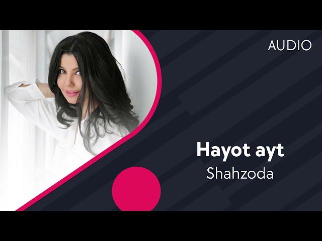 Shahzoda - Hayot ayt | Шахзода - Хаёт айт (AUDIO)