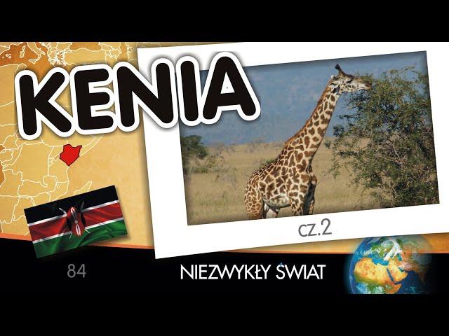 Niezwykły Świat - Kenia cz. 2 - Lektor PL - 64 min