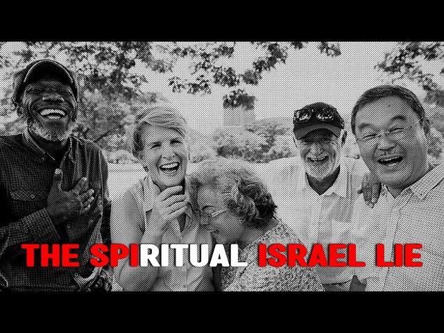 The Spiritual Israel Lie