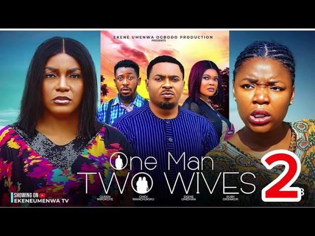 ONE MAN,TWO WIVES 2- EKENE UMENWA,QUEEN NWOKOYE,DM CHIDE,2024 LATEST NIGERIAN NOLLYWOOD NEW MOVIE