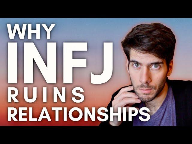 Why the INFJ Ruins Relationships