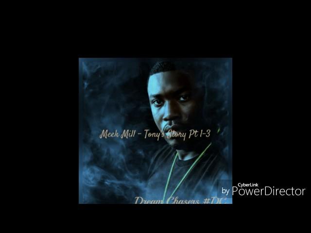 Meek Mill - Tony Story 1-3