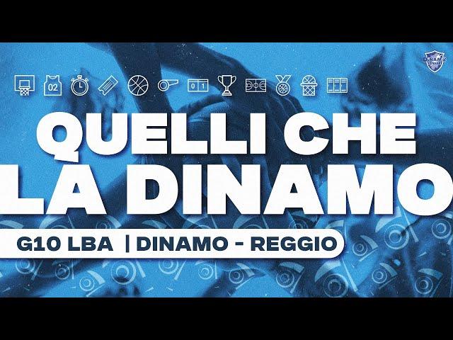 G11 LBA DINAMO BDS - REGGIO EMILIA | QUELLI CHE LA DINAMO