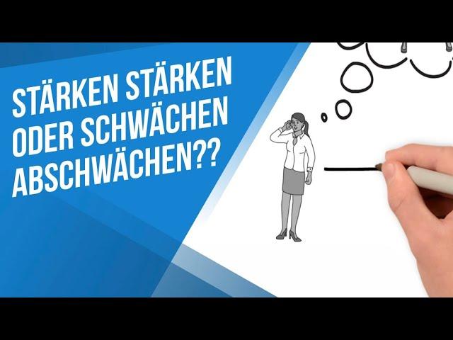 Stärken stärken oder besser Schwächen schwächen? HIER ist die Antwort!