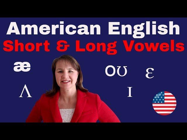 American English Vowels: Short & Long