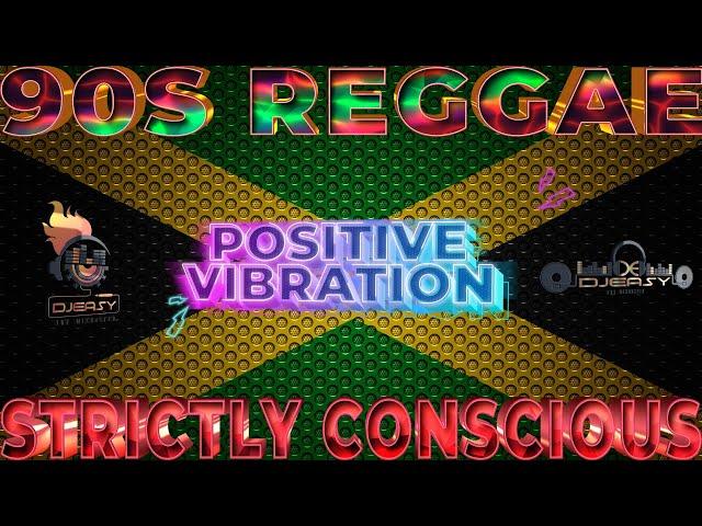 90S OLD SCHOOL REGGAE STRICTLY THE BEST CONSCIOUS MIX  SIZZLA,GARNETT,LUCIANO,BUJU,BUSHMAN,CAPLETON