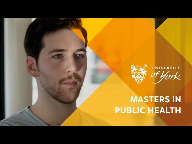 Masters in Public Health at the University of York
