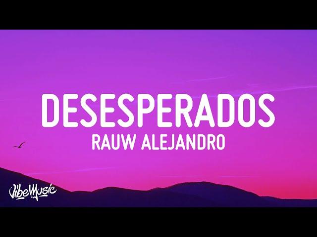 Desesperados - Rauw Alejandro, Chencho Corleone (Letra/Lyrics)