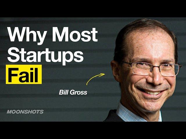 What Separates Billion-Dollar Companies From Failed Startups w/ Bill Gross | EP #105