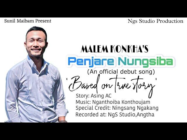 Penjare Nungshiba - Malem Konkha's with Nganthoiba Kon Offical Song Release