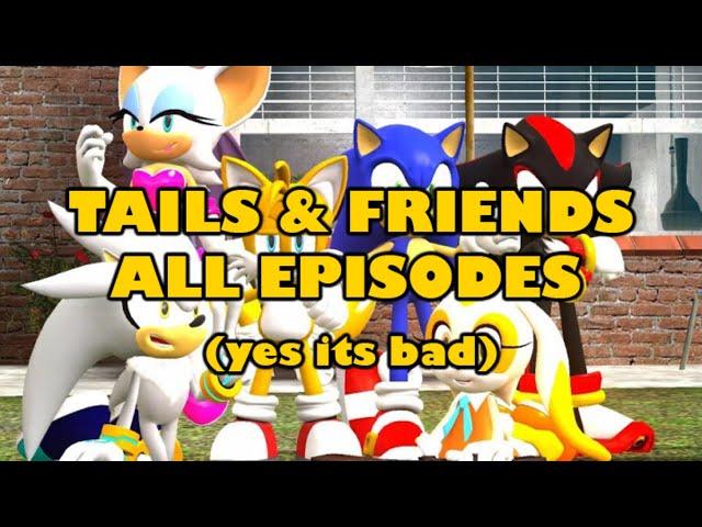 Tails & Friends – Season 1 & Season 2 (ALL EPISODES)