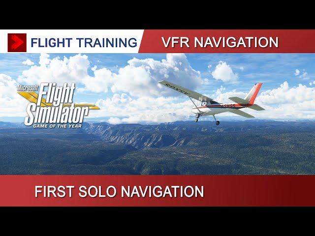 Microsoft Flight Simulator | Flight Training : First Solo Navigation