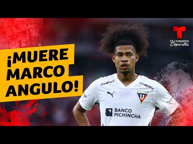 Muere Marco Angulo, seleccionado ecuatoriano. ¿Qué le sucedió? | Telemundo Deportes