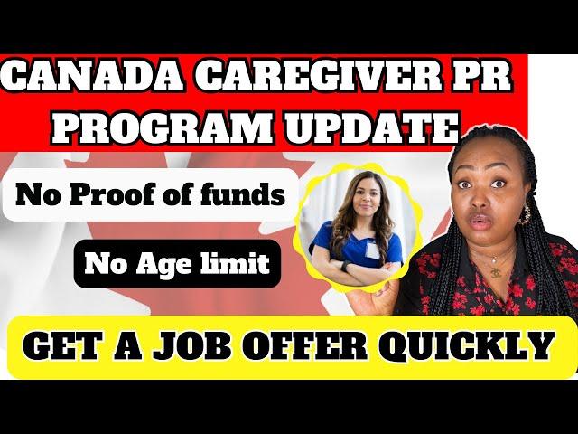 CANADA CAREGIVER PILOT PROGRAM 2024 UPDATE | GET A JOB OFFER