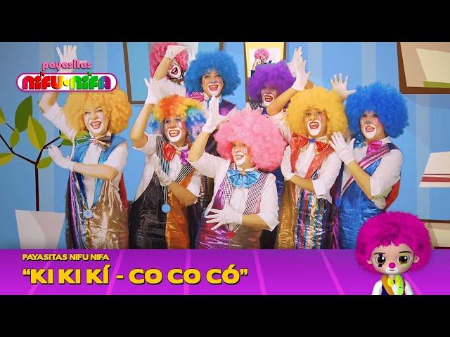 Payasitas Nifu Nifa - Ki Ki Kí - Co Co Có (Nueva Versión Oficial)