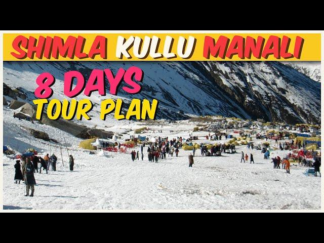 8 Days Shimla Kullu Manali Tour Plan | Shimla Kullu Manali Tour  With Booking Details