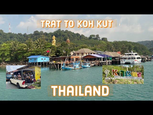 How to get from Trat to Koh Kut (Koh Kood) - Thailand 2023