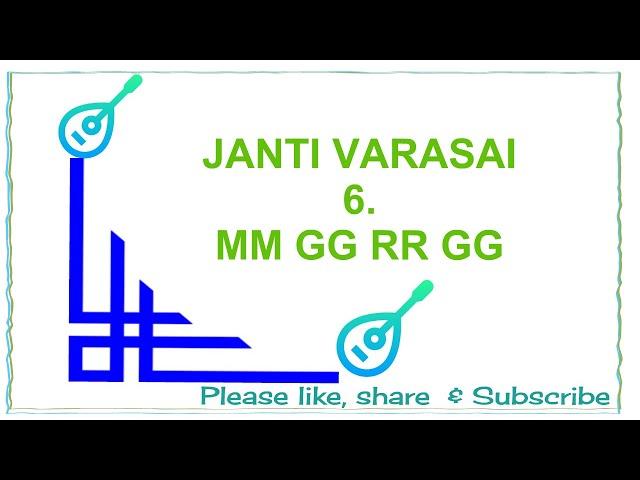 G Shruthi Janti Varase 6: MM GG RR GG