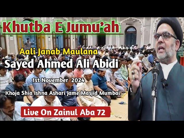 Khutba e Jumu'ah By Maulana Sayed Ahmed Ali Abidi|Khoja Shia Ishna Ashari Jama Masjid Mumbai