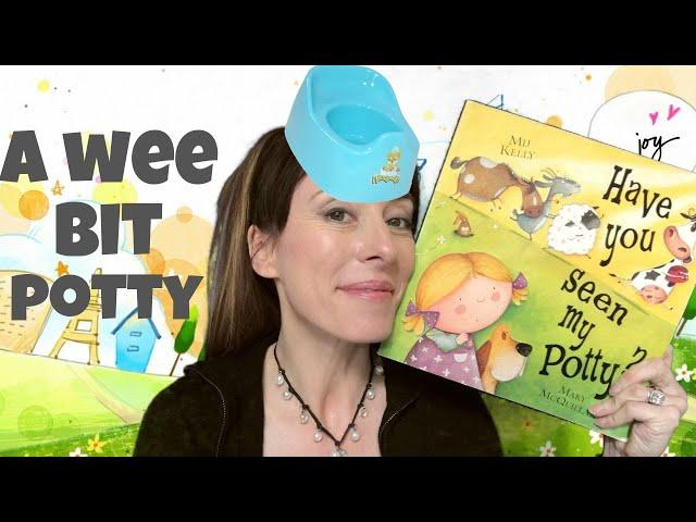 'Have you seen my potty?' read by Joy 