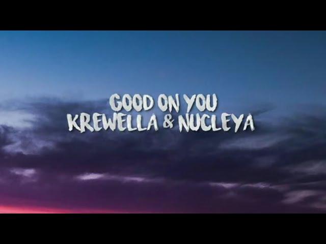 Krewella and Nucleya - Good on you (lyrics).