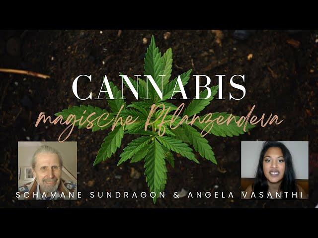 Cannabis & Spiritualität - UNFASSBAR!! viel mehr als nur "kiffen" mit Schamane Sundragon