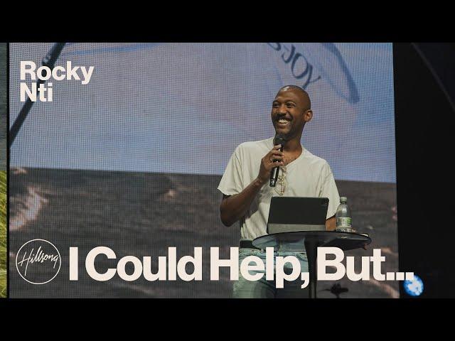 I Could Help, But... | Rocky Nti