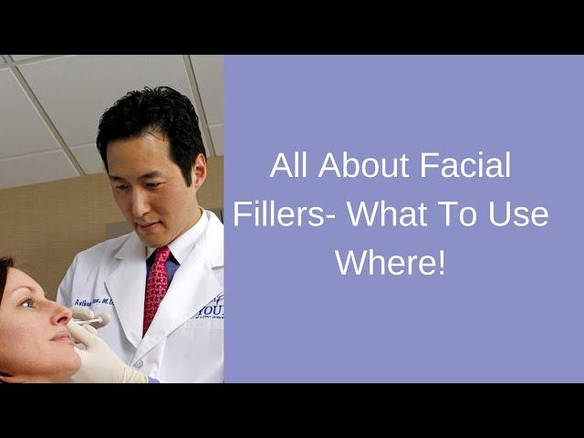 All About Facial Fillers - Which Filler Should I Choose?