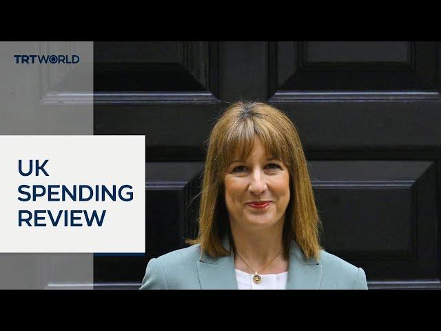 UK Finance Minister Reeves delivers first spending review