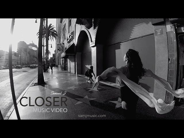 Samuel J - Closer (Official Music Video)