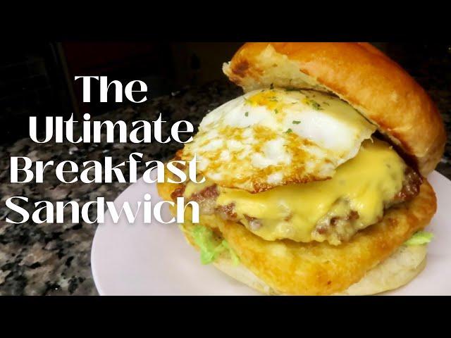 The Ultimate Breakfast Sandwich