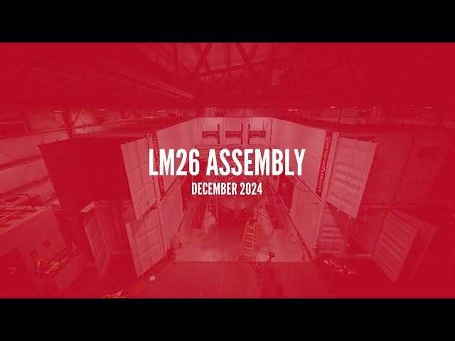 LM26 Assembly Completion (December 2024)