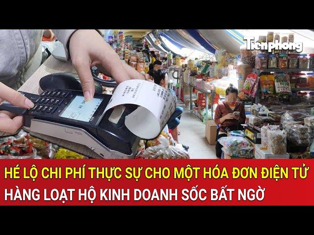 Hé lộ chi phí thực sự cho một hóa đơn điện tử: Hàng loạt hộ kinh doanh sốc bất ngờ