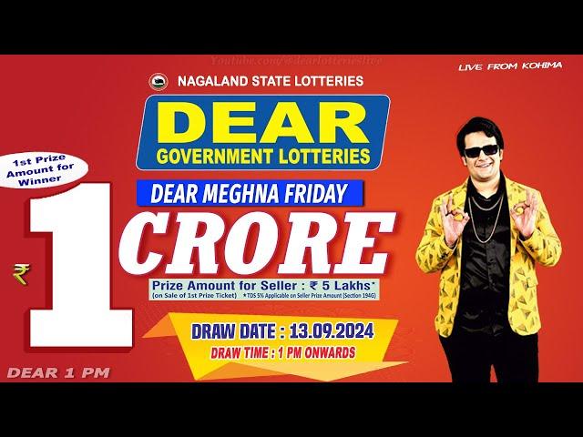 DEAR MEGHNA FRIDAY WEEKLY DEAR 1 PM ONWARDS DRAW DATE 13.09.2024 NAGALAND STATE LOTTERIES