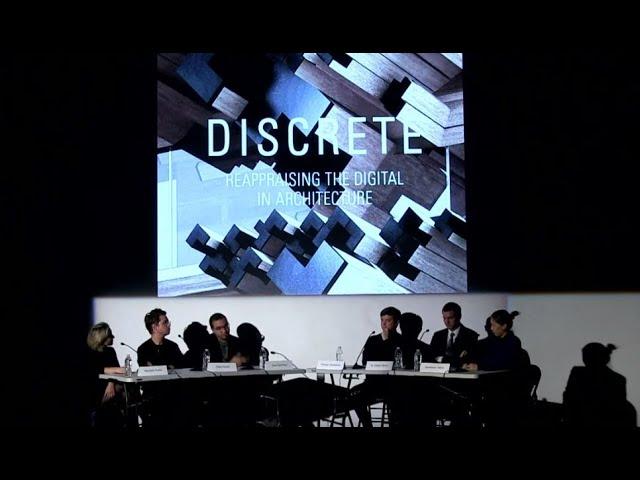 Discrete : Reappraising the digital in architecture (November 15, 2019)