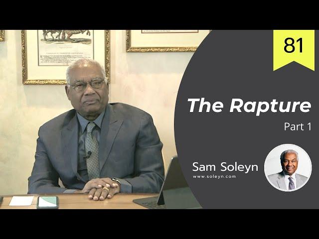 81. The Rapture. Part 1 | SAM SOLEYN