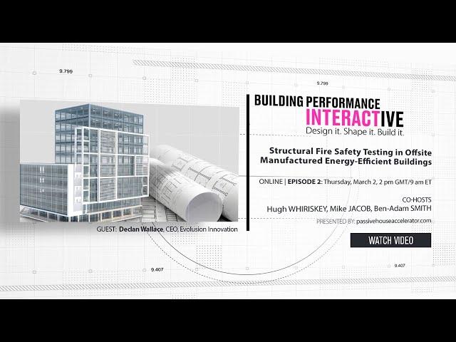 BPI Series Season 2 - Episode 2 - Structural Fire Safety Testing in Offsite Manufactured  Buildings